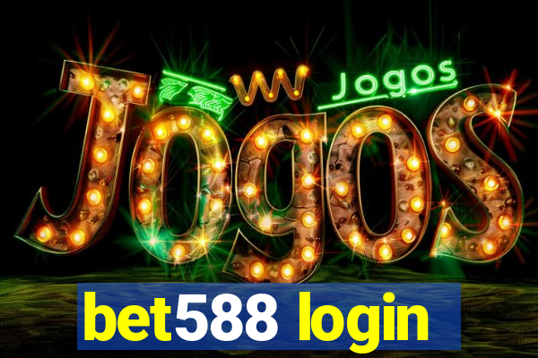 bet588 login